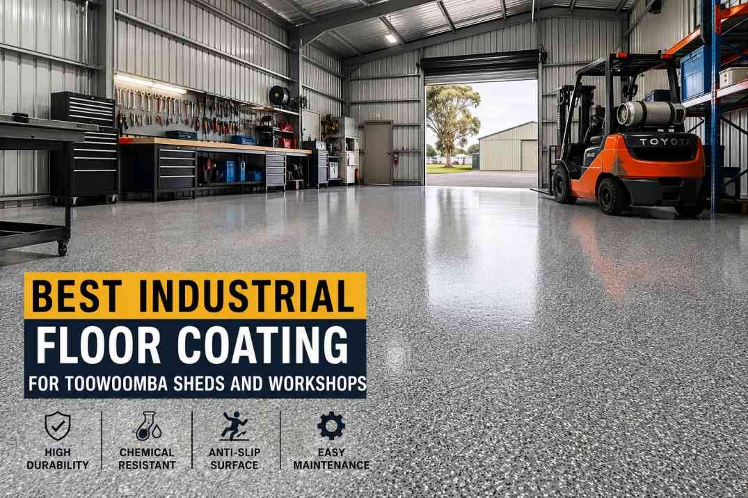 Best Industrial Floor Coating for Toowoomba Sheds and Workshops